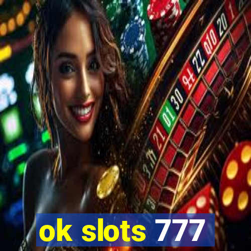 ok slots 777